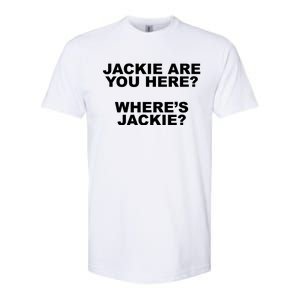 Jackie Are You Here? Where's Jackie Funny Meme Softstyle CVC T-Shirt