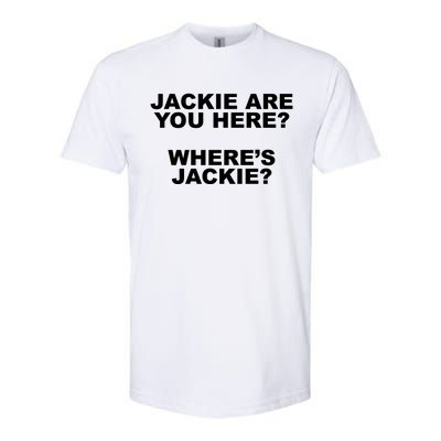 Jackie Are You Here? Where's Jackie Funny Meme Softstyle® CVC T-Shirt