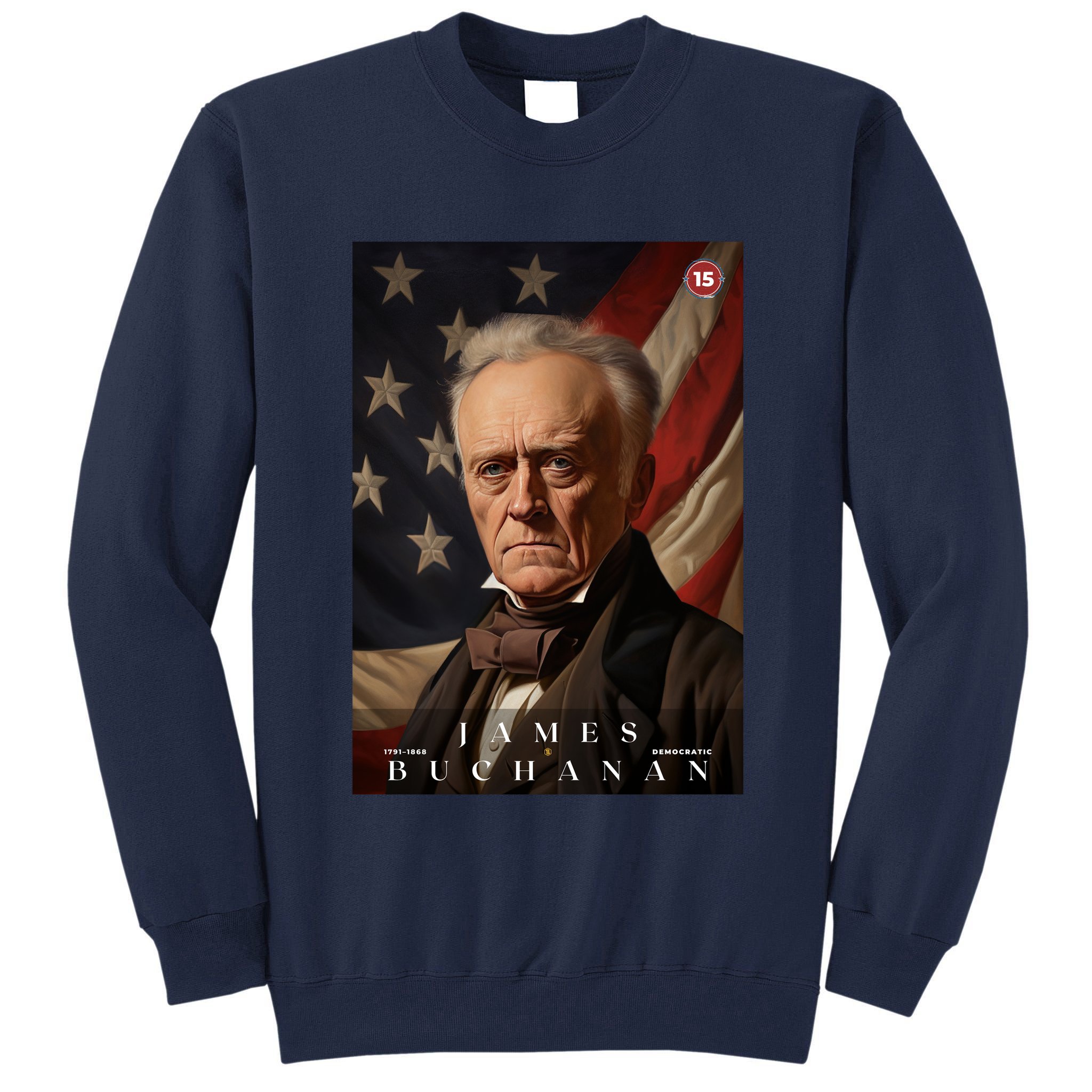 James Buchanan 15th President Of The United States Portrait Tall Sweatshirt