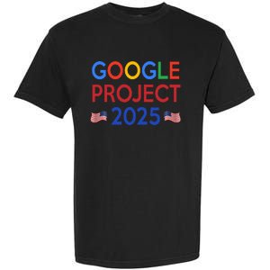 Joe Biden 2024 Presidentgoogle Project 2025 Garment-Dyed Heavyweight T-Shirt