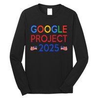 Joe Biden 2024 Presidentgoogle Project 2025 Long Sleeve Shirt