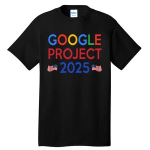 Joe Biden 2024 Presidentgoogle Project 2025 Tall T-Shirt