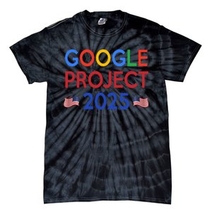 Joe Biden 2024 Presidentgoogle Project 2025 Tie-Dye T-Shirt