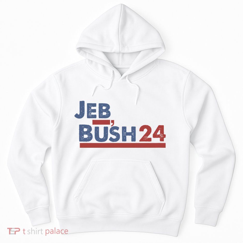 Jeb Bush 2024 Bush 2024 President Republican Patriot Hoodie