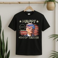 Joe Biden 4th Of July Happy 4th Of Easter Us Flag T-Shirt