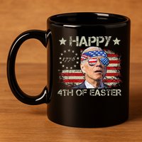 Joe Biden 4th Of July Happy 4th Of Easter Us Flag 11oz C Handle Ceramic Mug