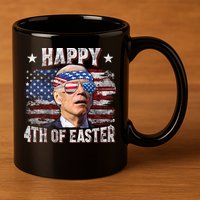 Joe Biden 4th Of July Shirts Happy 4th Of Easter American US Flag 11oz C Handle Ceramic Mug