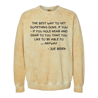 Joe Biden Anyway Design Funny Political Quote Saying Humor Colorblast Crewneck Sweatshirt