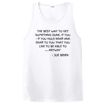 Joe Biden Anyway Design Funny Political Quote Saying Humor PosiCharge Competitor Tank