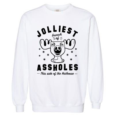 Jolliest Bunch Assholes Nuthouse Garment-Dyed Sweatshirt