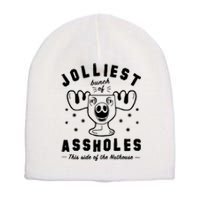 Jolliest Bunch Assholes Nuthouse Short Acrylic Beanie