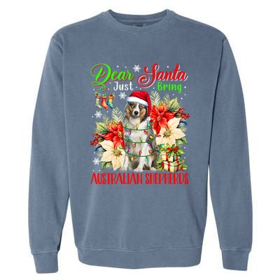 Just Bring Australian Shepherds Christmas Flowers Santa Dog Gift Garment-Dyed Sweatshirt