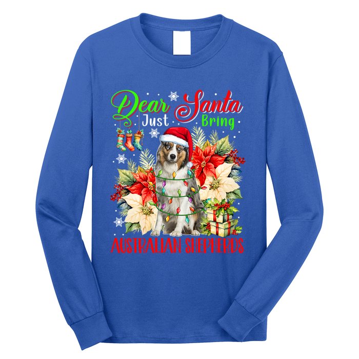 Just Bring Australian Shepherds Christmas Flowers Santa Dog Gift Long Sleeve Shirt