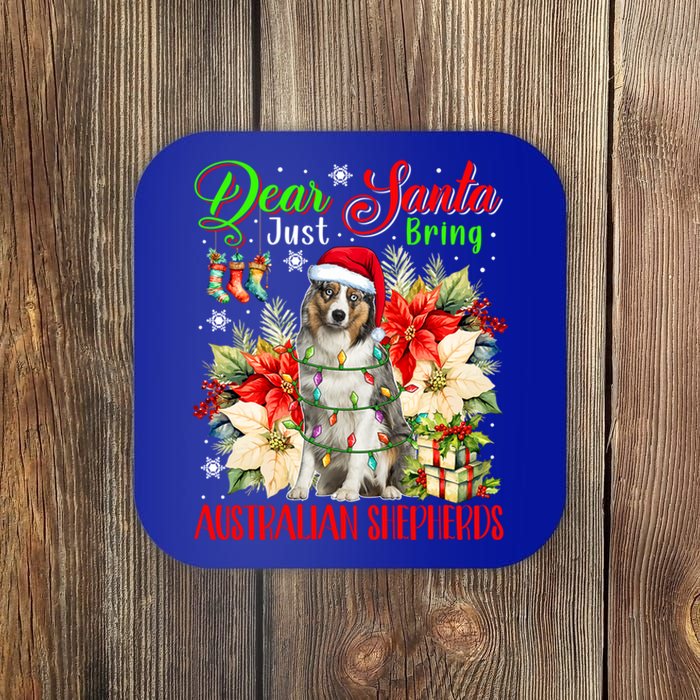 Just Bring Australian Shepherds Christmas Flowers Santa Dog Gift Coaster