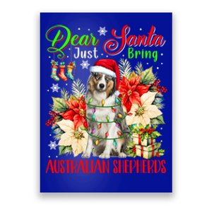 Just Bring Australian Shepherds Christmas Flowers Santa Dog Gift Poster