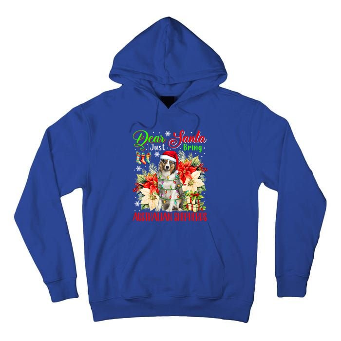 Just Bring Australian Shepherds Christmas Flowers Santa Dog Gift Tall Hoodie