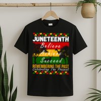 Juneteenth Believe Achieve Succeed Africa T-Shirt