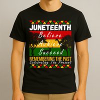 Juneteenth Believe Achieve Succeed Africa T-Shirt