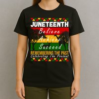 Juneteenth Believe Achieve Succeed Africa T-Shirt