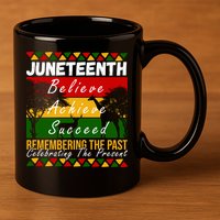 Juneteenth Believe Achieve Succeed Africa 11oz C Handle Ceramic Mug