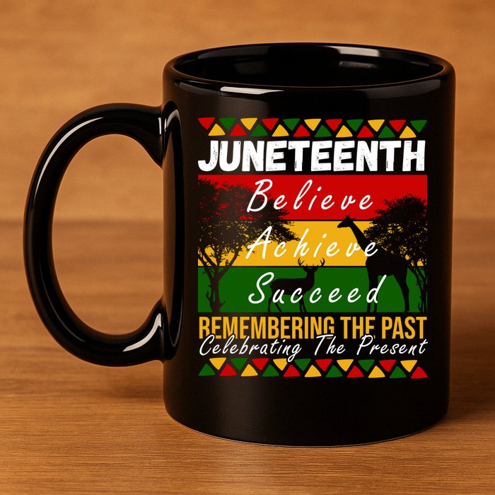 Juneteenth Believe Achieve Succeed Africa 11oz C Handle Ceramic Mug