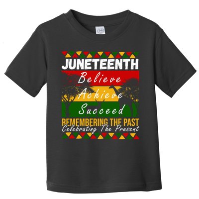 Juneteenth Believe Achieve Succeed Africa Toddler T-Shirt