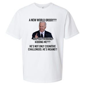 Joe Biden A New World Order Are You Feaking Kidding Me He’S Not Only Cognitive S Sueded Cloud Jersey T-Shirt