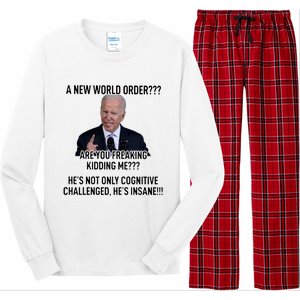 Joe Biden A New World Order Are You Feaking Kidding Me He’S Not Only Cognitive S Long Sleeve Pajama Set