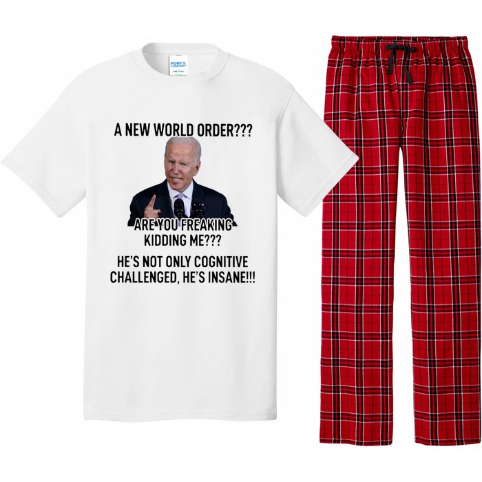 Joe Biden A New World Order Are You Feaking Kidding Me He’S Not Only Cognitive S Pajama Set