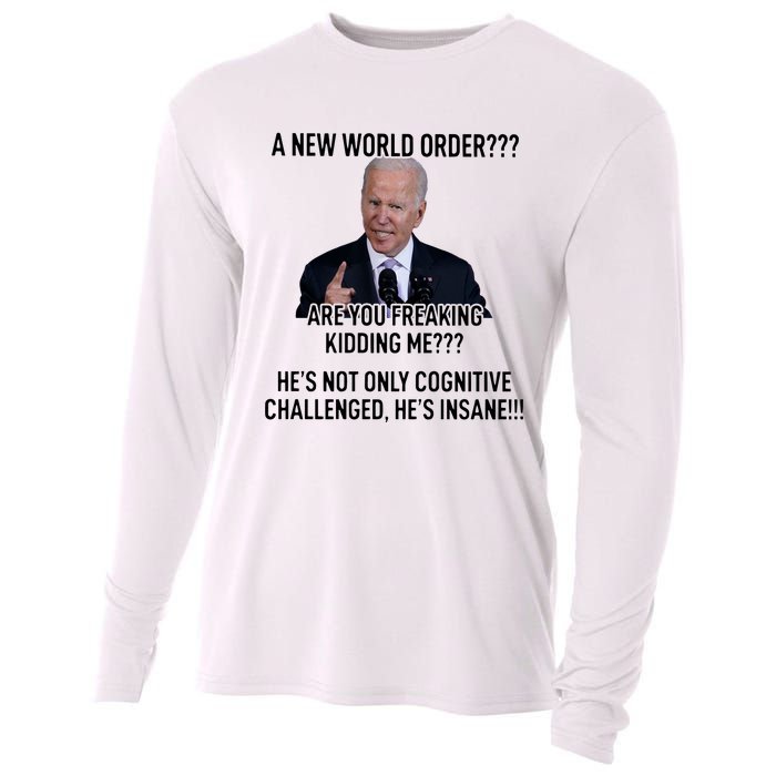 Joe Biden A New World Order Are You Feaking Kidding Me He’S Not Only Cognitive S Cooling Performance Long Sleeve Crew