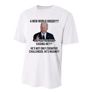 Joe Biden A New World Order Are You Feaking Kidding Me He’S Not Only Cognitive S Performance Sprint T-Shirt