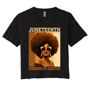 Juneteenth Black African Women Hair Remembering My Ancestors Women's Crop Top Tee