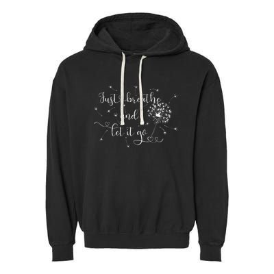 Just Breathe And Let It Go! Garment-Dyed Fleece Hoodie