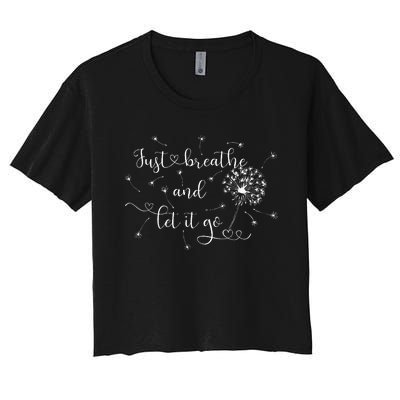 Just Breathe And Let It Go! Women's Crop Top Tee