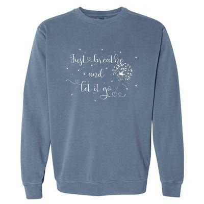 Just Breathe And Let It Go! Garment-Dyed Sweatshirt