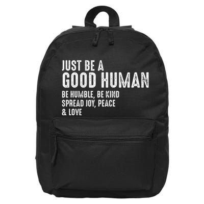 Just Be A Good Human Be Humble Be Kind Spread Joy 16 in Basic Backpack