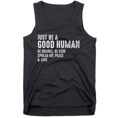 Just Be A Good Human Be Humble Be Kind Spread Joy Tank Top