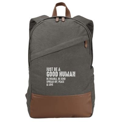 Just Be A Good Human Be Humble Be Kind Spread Joy Cotton Canvas Backpack