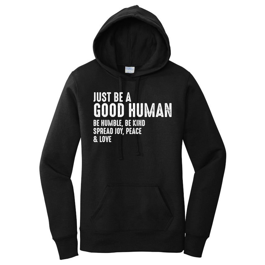 Just Be A Good Human Be Humble Be Kind Spread Joy Gift Women's Pullover Hoodie