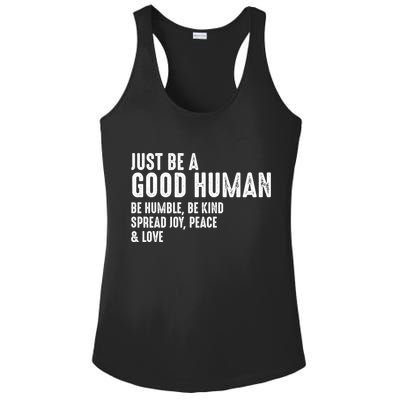 Just Be A Good Human Be Humble Be Kind Spread Joy Gift Ladies PosiCharge Competitor Racerback Tank