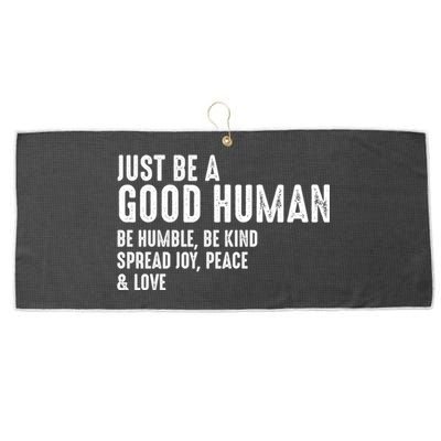 Just Be A Good Human Be Humble Be Kind Spread Joy Gift Large Microfiber Waffle Golf Towel