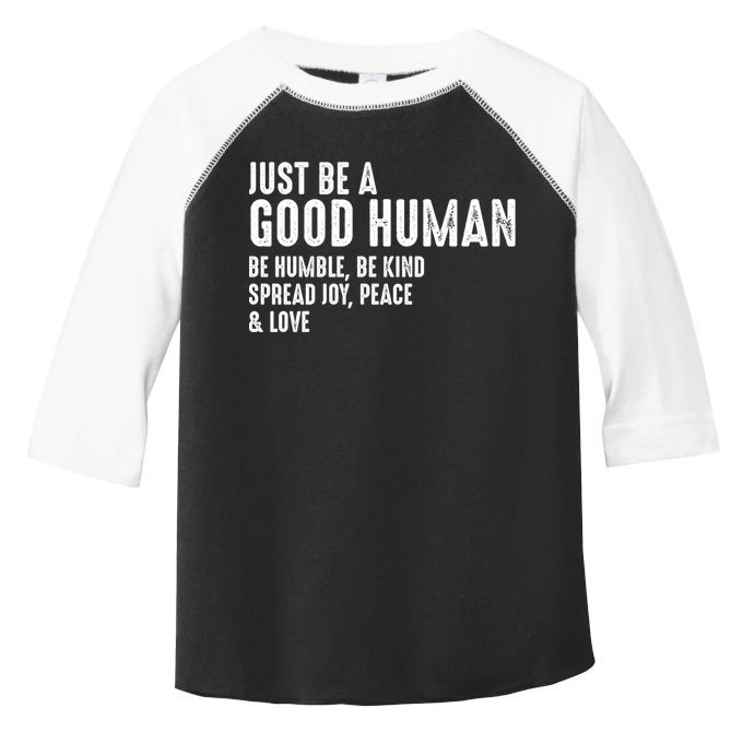 Just Be A Good Human Be Humble Be Kind Spread Joy Gift Toddler Fine Jersey T-Shirt