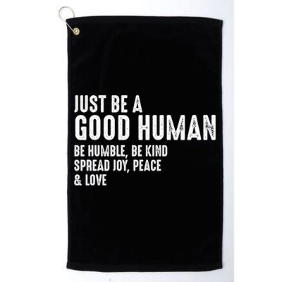 Just Be A Good Human Be Humble Be Kind Spread Joy Gift Golf Towel