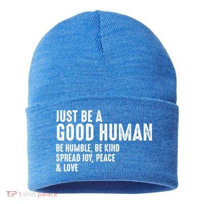 Just Be A Good Human Be Humble Be Kind Spread Joy Gift Sustainable Knit Beanie