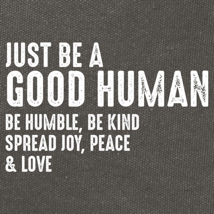 Just Be A Good Human Be Humble Be Kind Spread Joy Gift Cotton Canvas Backpack