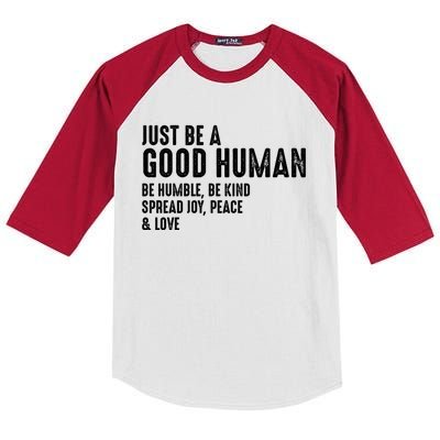 Just Be A Good Human Be Humble Be Kind Spread Joy Gift Kids Colorblock Raglan Jersey