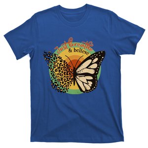 Just Breathe And Believe Keep Calm Leopard Print Butterfly Gift T-Shirt