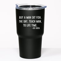 Joe Biden, Buy A Man Eat Fish The Day Teach Man To Life Time Tumbler
