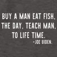 Joe Biden, Buy A Man Eat Fish The Day Teach Man To Life Time Vector Backpack