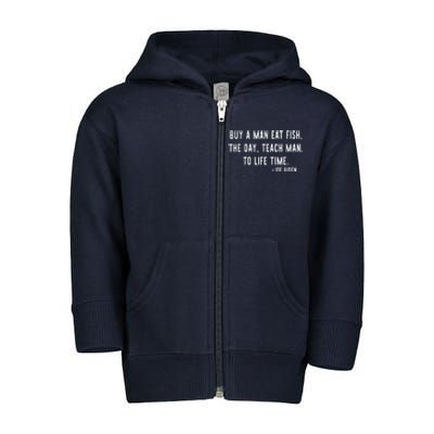 Joe Biden, Buy A Man Eat Fish The Day Teach Man To Life Time Toddler Zip Fleece Hoodie